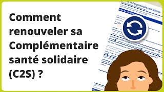 Renouvellement Complémentaire santé solidaire  comment faire C2S  2024 [upl. by Fihsak]