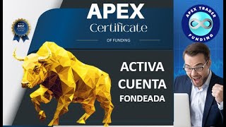 Como activar cuenta Fondeada con APEX [upl. by Wardle632]