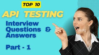 SDET API Testing Interview Questions amp Answers For Freshers  Part 1 [upl. by Artaed]