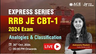 RRB JE 2024 CBT1Express Series  Analogies amp Classification Classes by Aishwaria Maam ACE Online [upl. by Yvor]