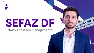 Concurso SEFAZ DF Novo edital em planejamento [upl. by Wolsniw]