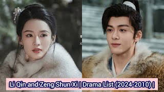 Li Qin and Zeng Shun Xi  Drama List 20242010 [upl. by Kaycee]