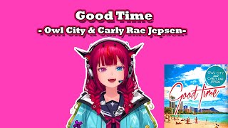 IRys Sing quotGood Time  Owl City amp Carly Rae Jepsenquot【IRys】【Hololive】 [upl. by Lynnelle]