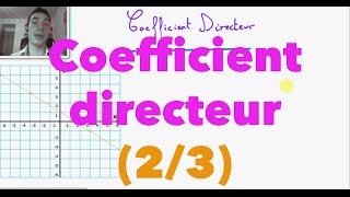 Coefficient directeur 23 [upl. by Letsou]