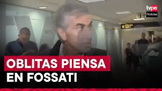 Juan Carlos Oblitas quotJorge Fossati es una de las opciones que tenemos conoce el medioquot [upl. by Amara]