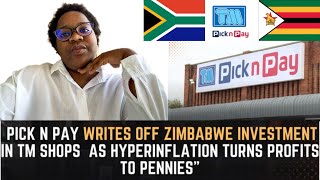 Pick n Pay South Africa to Exit Zimbabwe Patnership With TM As The Zig and Economy Worsens [upl. by Gulgee]