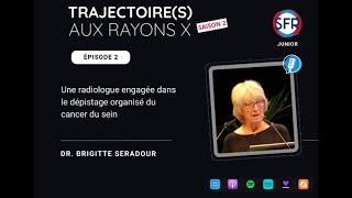 Dr Brigitte SERADOUR une radiologue engagée dans le dépistage organisé du cancer du sein [upl. by Eboj]