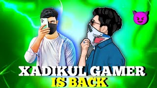 Xadikul Gamer Is Come Back 😈 AR AKASH [upl. by Littell]