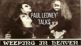 PAUL LEDNEY of PROFANATICA talks WEEPING IN HEAVEN [upl. by Ayojal608]