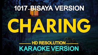 CHARING Bisaya Version  1017 KARAOKE Version [upl. by Lukash563]