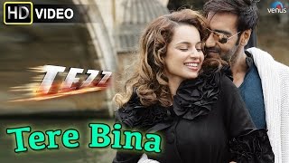 Tere Bina HD Full Video Song  Tezz  Ajay Devgn Kangana Ranaut [upl. by Ilrahs]