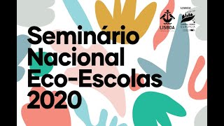 Seminário Nacional EcoEscolas 2020 [upl. by Duvall]