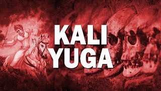 Kali Yuga The Dark Age Prophesied in Many Religions [upl. by Hserus]