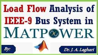 How to Perform Load Flow Analysis of IEEE 9 Bus System in MATPOWER Toolbox  Dr J A Laghari [upl. by Blumenthal]