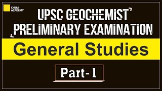 UPSC Geochemist Preliminary Examination  General Studies  Part1  IIT JAM  GATE  Chem Academy [upl. by Miculek]