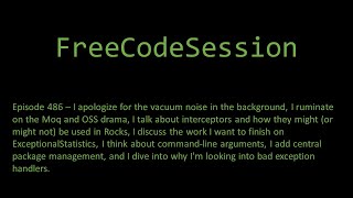 FreeCodeSession  Episode 486 [upl. by Rosenzweig]