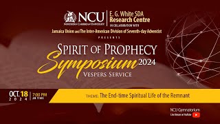 SPIRIT OF PROPHECY Symposium 2024  Vesper Service  Northern Caribbean University [upl. by Crompton]