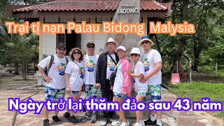 Ngày trở lại thăm đảo Pulau Bidong Malaysia 🇲🇾 của mấy anh em sau 43 năm xa cách [upl. by Ayerdna394]