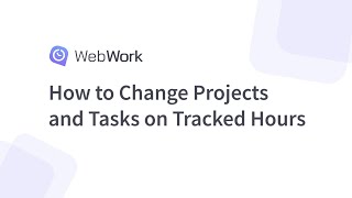 How to Change Projects and Tasks on Tracked Hours [upl. by Barra]