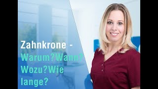 ➜Zahnkrone  Warum Wann Wozu Wie lange [upl. by Nimsay426]