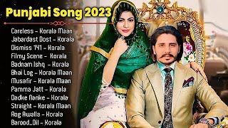 Korala Maan All Songs  New Punjab jukebox 2023  Korala Maan New Punjabi Song  Korala Maan Jukebox [upl. by Ykcin776]