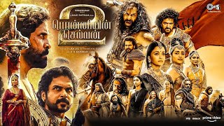 Ponniyin Selvan 2 Tamil Full Movie 2023  Vikram Aishwarya Rai Karthi Thrisha  HD Facts amp Review [upl. by Rosalinda]