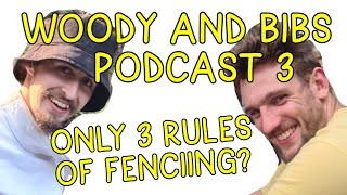 Woody amp Bibs Fencing Podcast 3 [upl. by Marchak160]