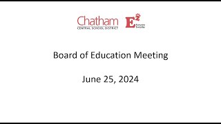 Board of Education Meeting  June 26 2024  Chatham Central School District NY [upl. by Ailla]