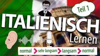 Italienisch lernen für Absolute Anfänger Teil 1 von 2 [upl. by Patrizia519]