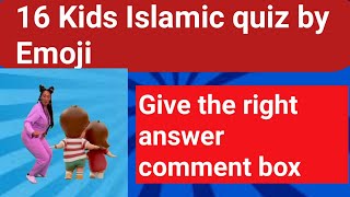 16 Kids Islamic quiz by Emoji  Guess the right answer [upl. by Anelle]