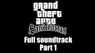 GTA San Andreas  Full soundtrack  Part 1 Rev 3 [upl. by Aniuqahs]