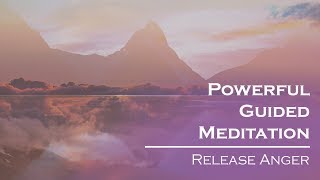 Powerful Guided Meditation to Release Anger [upl. by Anemaj]