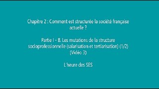 Chapitre 2  I  B Les mutations de lemploi  salarisation et tertiarisation 12 vidéo 3 [upl. by Dempster]