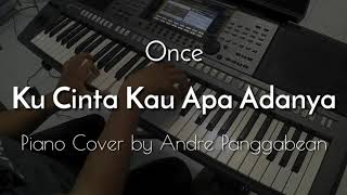 Ku Cinta Kau Apa Adanya  Once  Piano Cover by Andre Panggabean [upl. by Swift]