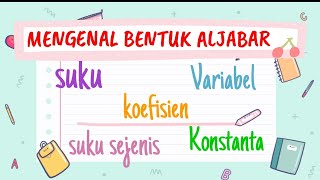 Mengenal Unsur Unsur Bentuk Aljabar  Bentuk Aljabar Kelas 7 SmP [upl. by Thomasa]