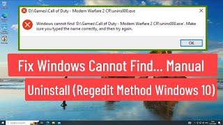 Fix Windows Cannot Find Manual quotUninstallquot Regedit Method Windows 10 [upl. by Nerw]