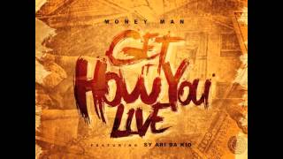 Money Man Ft Sy Ari Da Kid quotGet It How U Livequot [upl. by Pate]