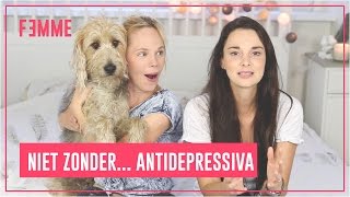 Ik kan niet zonder antidepressiva  FEMME [upl. by Otecina]