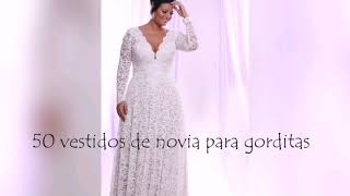 50 vestidos de novia para gorditas [upl. by Nodyarb]