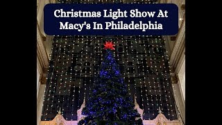 Christmas Light Show At Macys In Philadelphia [upl. by Nomae774]