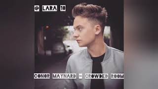 Conor Maynard  Crowded Room lyrics [upl. by Anerehs223]