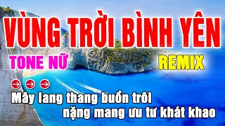 Vùng Trời Bình Yên Remix Karaoke  Nhạc Sống Tone Nữ [upl. by Bruner]