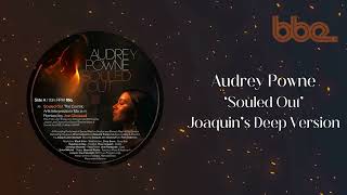 Audrey Powne ‘Souled Out’ Joaquin’s Deep Version [upl. by Mansfield]