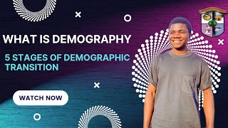 What is Demography Demographic Transition Population Growth Five stage of Demographic Transition [upl. by Temme]