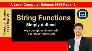 A Level CS 9618 Paper 2  Strings Functions  Key Concepts [upl. by Basset]