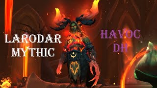 Larodar Mythic  Havoc DH [upl. by Khai]