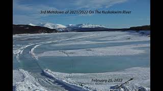 Climate Change In Alaska  3rd Meltdown On The Kuskokwim River Of The Winter Of 20212022 [upl. by Maclay]