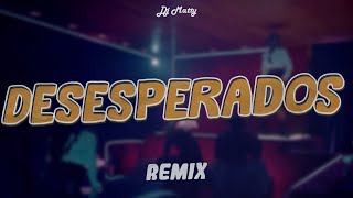 DESESPERADOS Remix  DJ Matty RauwAlejandroTv ChenchoCorleone [upl. by Ocisnarf]