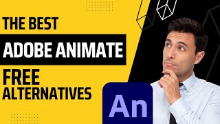 The Best Adobe Animate Free Alternatives in 2023 [upl. by Ttenna]