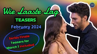 Wie Laaste Lag Teasers February 2024 amp Explosive Finale [upl. by Aneetsirk]